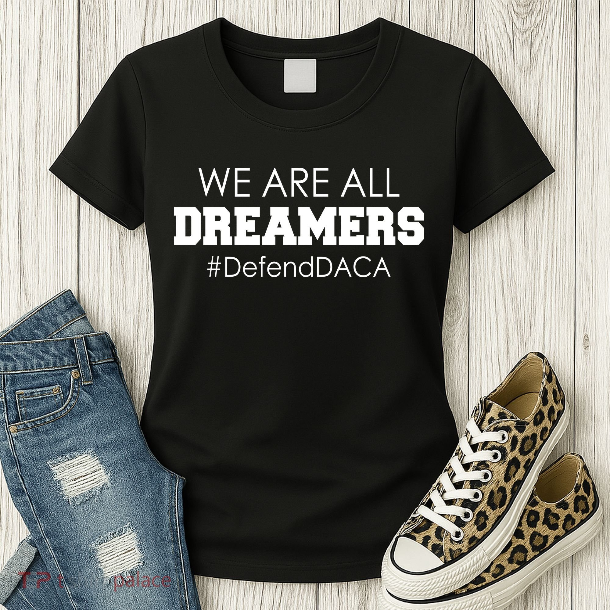 We are All Dreamers Defend DACA Women's T-Shirt