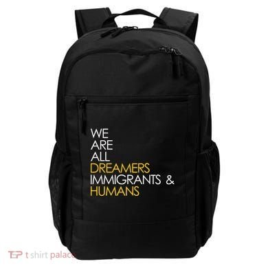 We are All Dreamers Immigrants and Humans Backpack