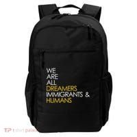 We are All Dreamers Immigrants and Humans Backpack thumb 0
