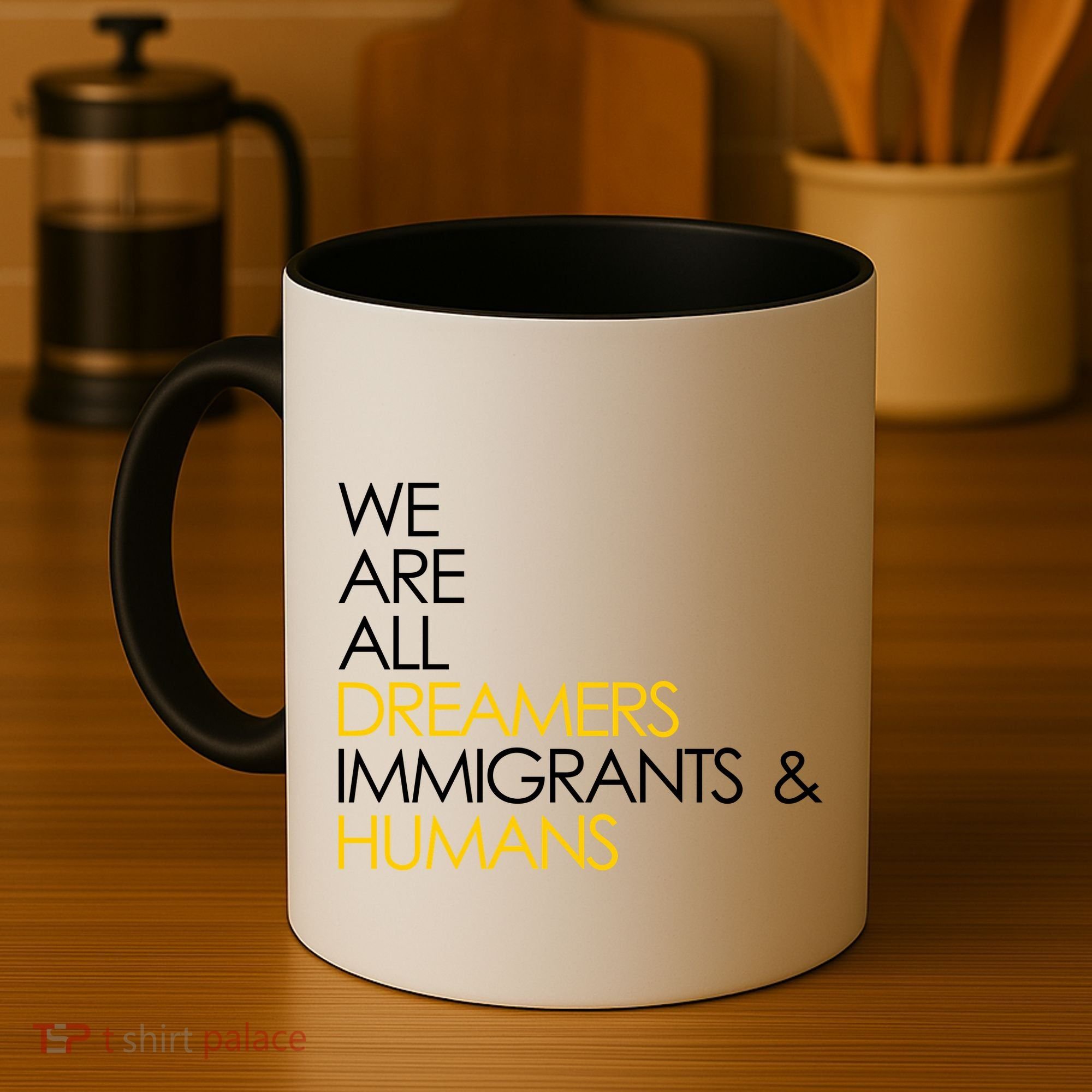 We are All Dreamers Immigrants and Humans Coffee Mug