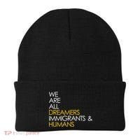 We are All Dreamers Immigrants and Humans Beanie thumb 0