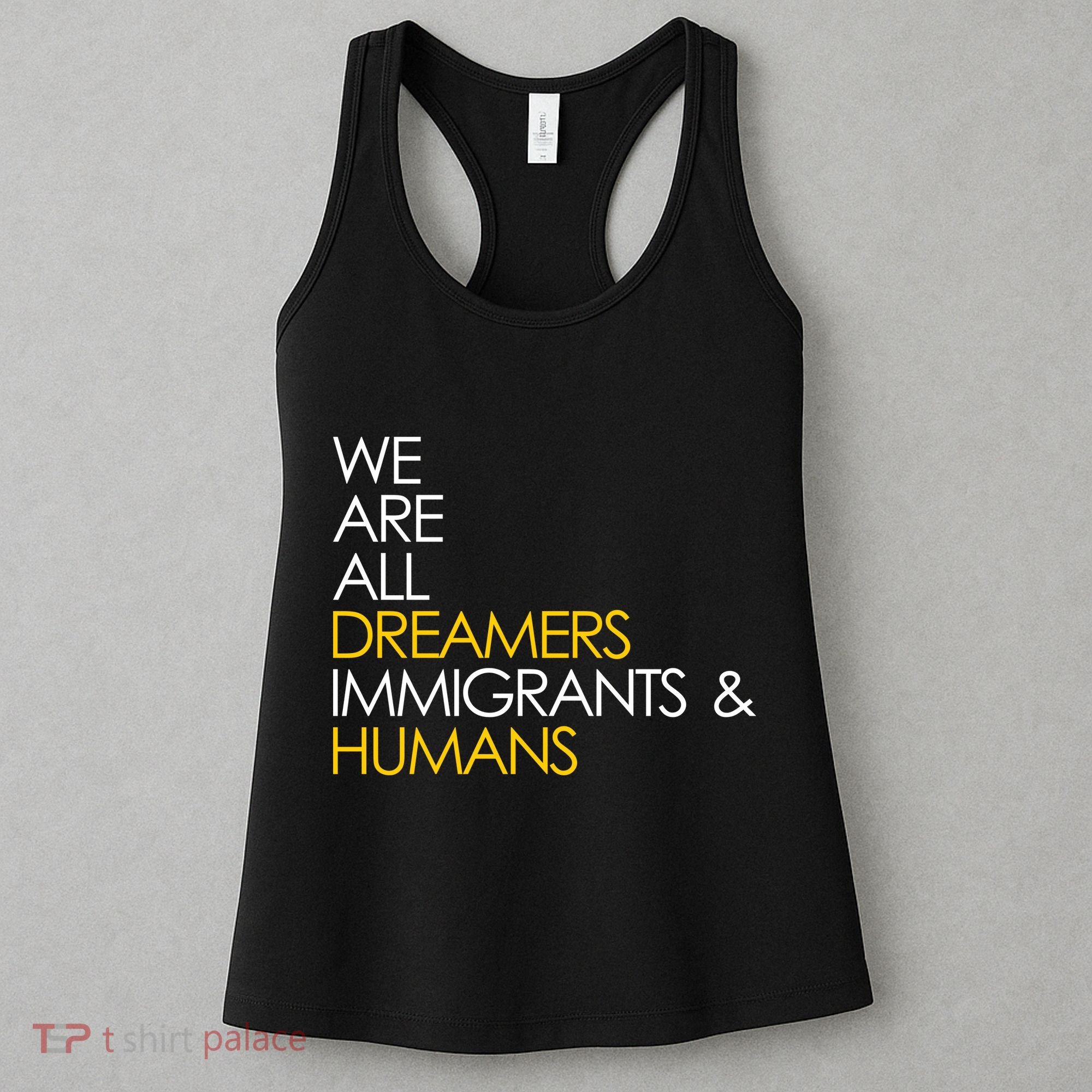 We are All Dreamers Immigrants and Humans Women's Tank Top