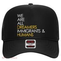 We are All Dreamers Immigrants and Humans Hat thumb 0