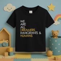 We are All Dreamers Immigrants and Humans Toddler T-Shirt thumb 3