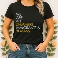 We are All Dreamers Immigrants and Humans Women's T-Shirt thumb 2
