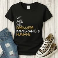 We are All Dreamers Immigrants and Humans Women's T-Shirt thumb 3