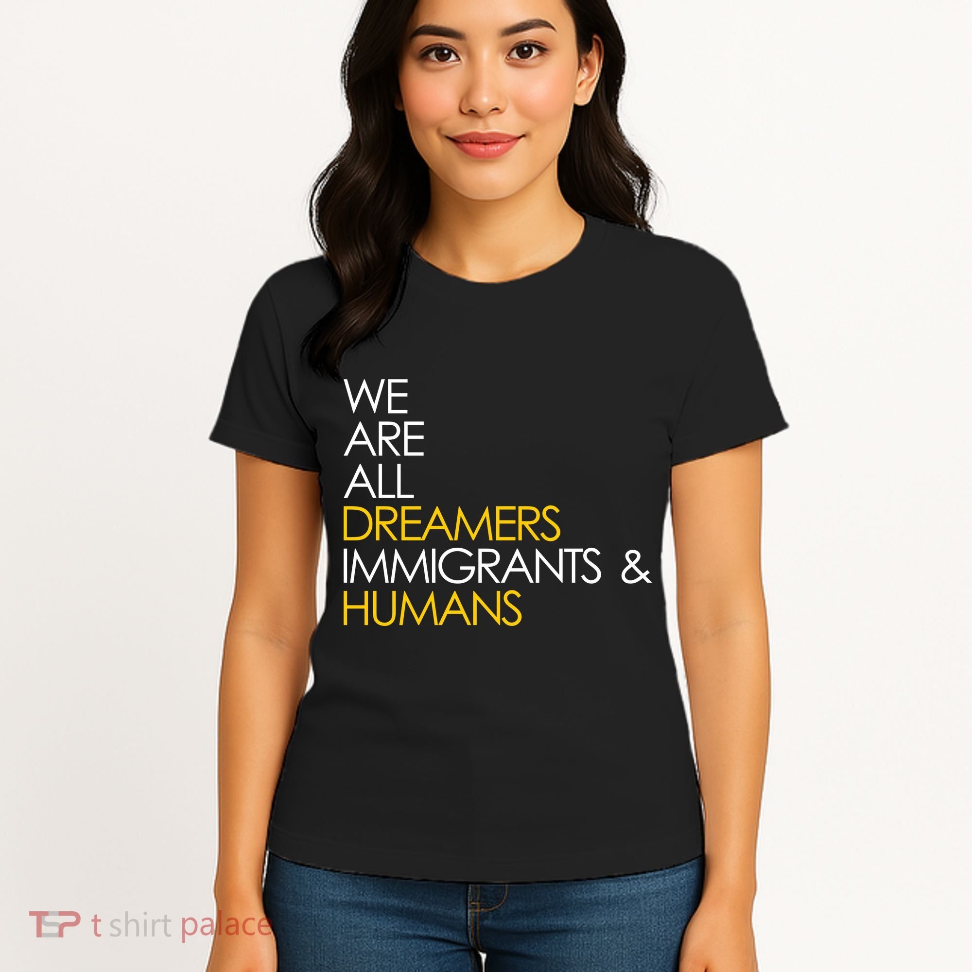 We are All Dreamers Immigrants and Humans Women's T-Shirt
