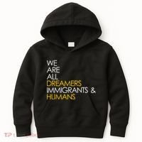 We are All Dreamers Immigrants and Humans Kids Hoodie thumb 0
