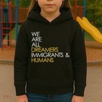 We are All Dreamers Immigrants and Humans Kids Hoodie thumb 3