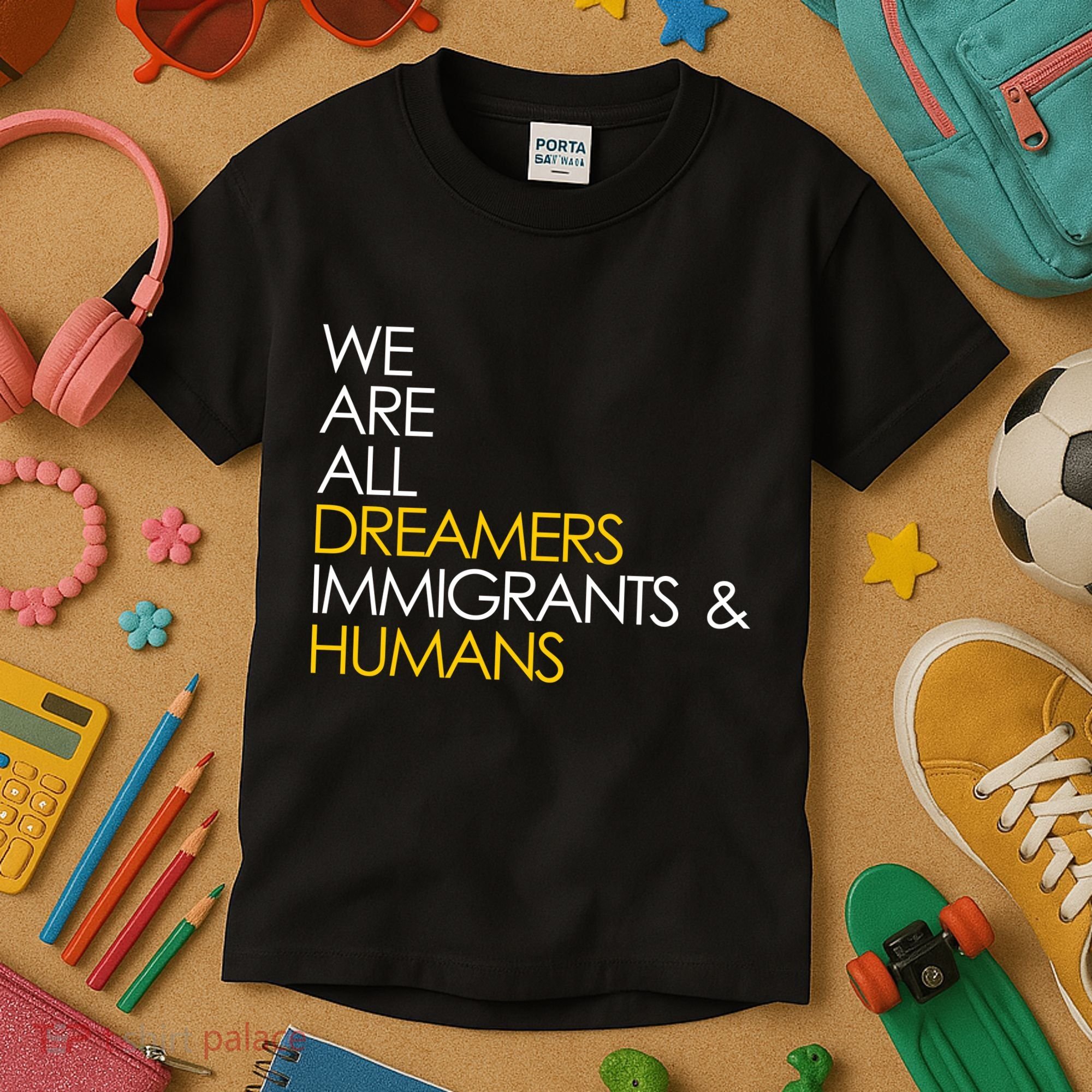 We are All Dreamers Immigrants and Humans Kids T-Shirt