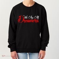 We are All Dreamers Script Logo Support DACA Women's Sweatshirt thumb 0