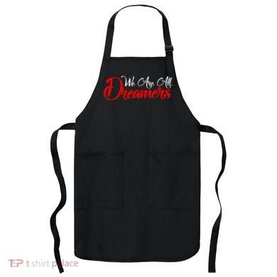 We are All Dreamers Script Logo Support DACA Apron