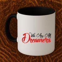 We are All Dreamers Script Logo Support DACA Coffee Mug thumb 2