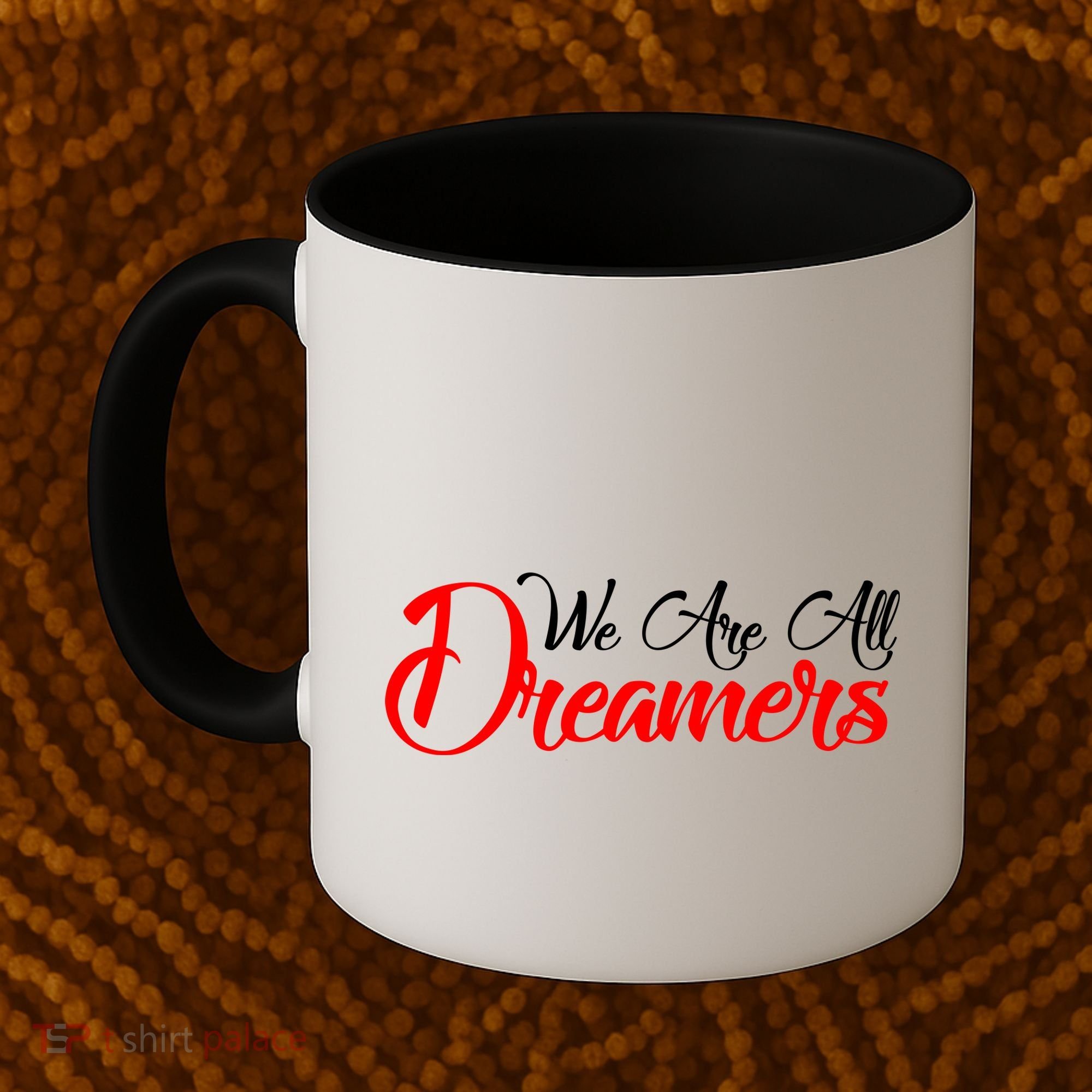 We are All Dreamers Script Logo Support DACA Coffee Mug