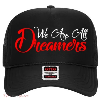 We are All Dreamers Script Logo Support DACA Hat