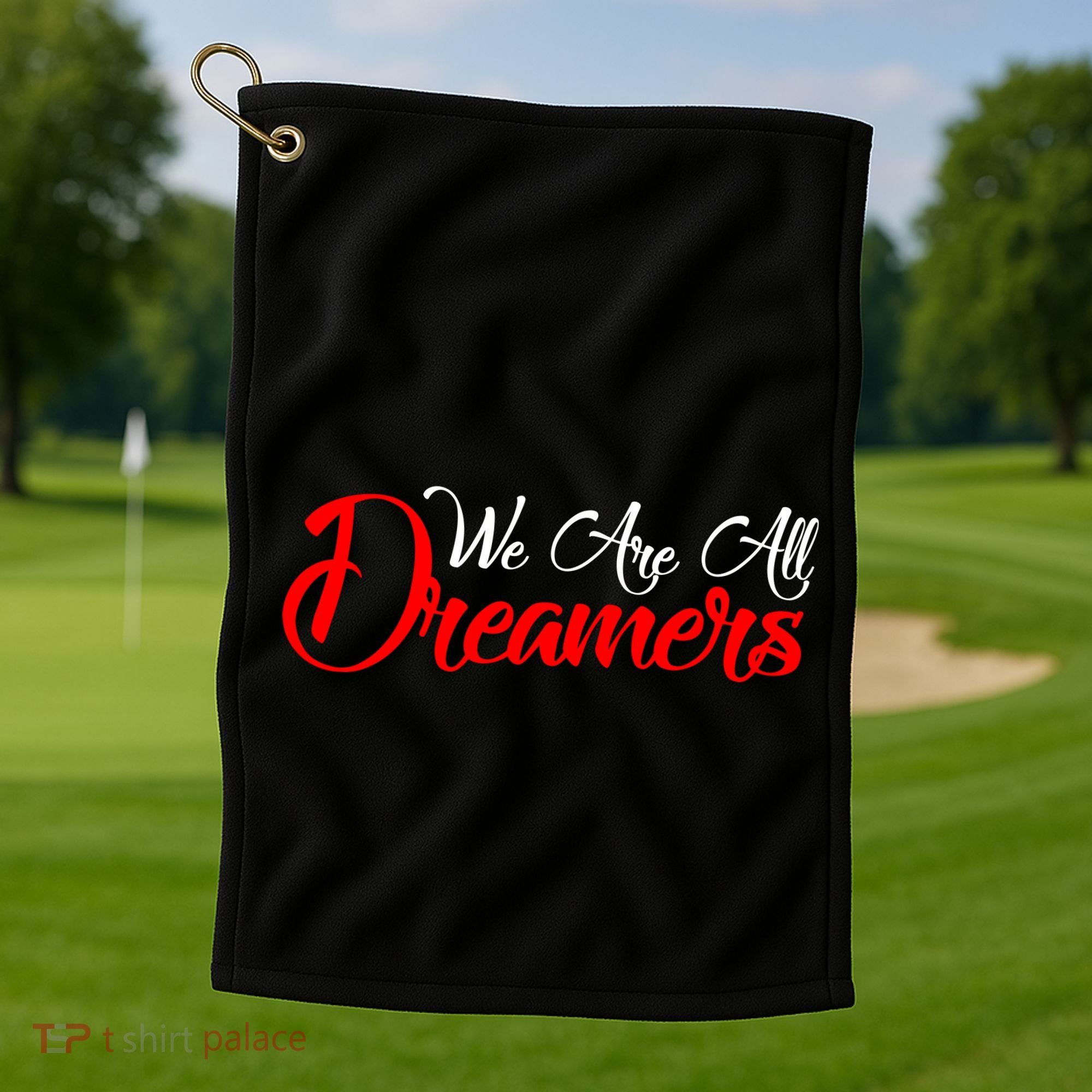 We are All Dreamers Script Logo Support DACA Golf Towel