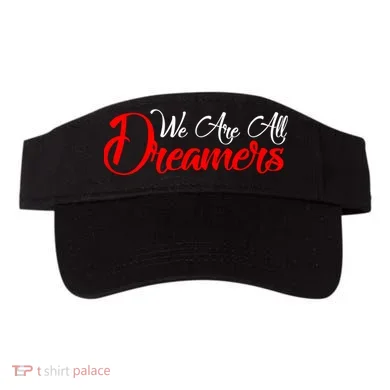 We are All Dreamers Script Logo Support DACA Visor
