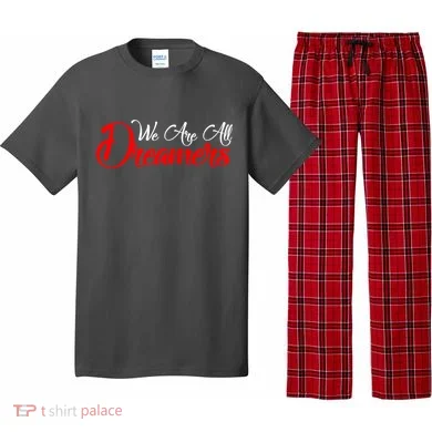We are All Dreamers Script Logo Support DACA Pajama Set