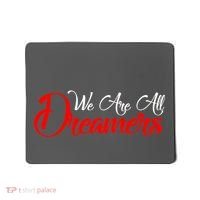 We are All Dreamers Script Logo Support DACA Mousepad thumb 0