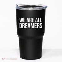 We are All Dreamers Support DACA Tumbler thumb 0