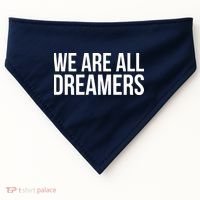 We are All Dreamers Support DACA USA-Made Doggie Bandana thumb 0
