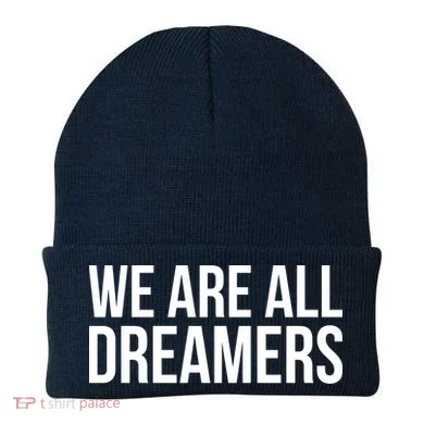 We are All Dreamers Support DACA Beanie