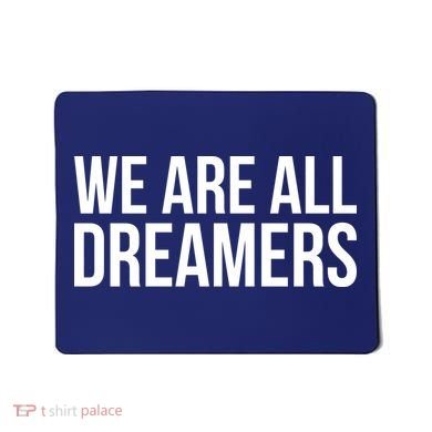 We are All Dreamers Support DACA Mousepad