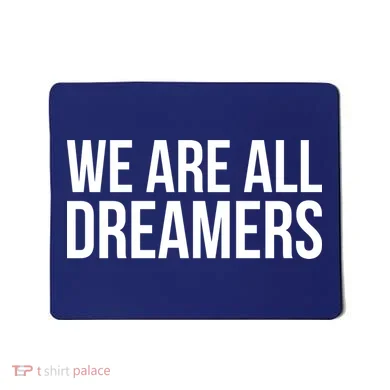 We are All Dreamers Support DACA Mousepad