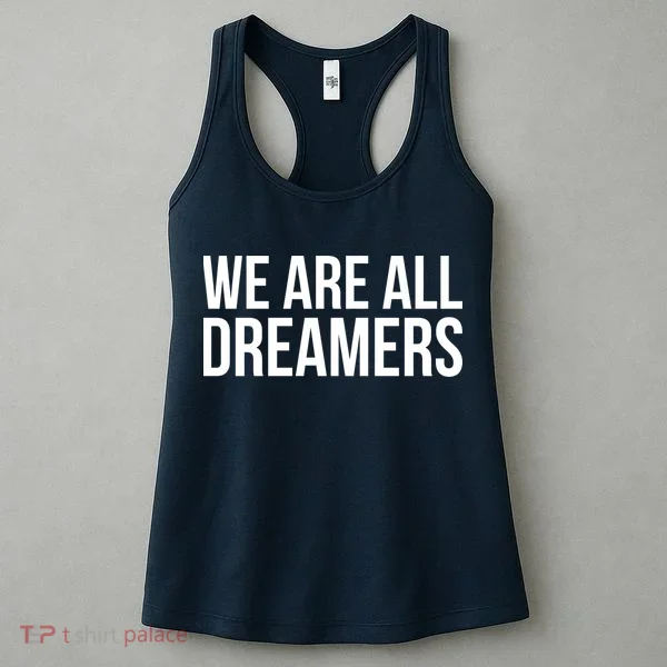 We are All Dreamers Support DACA Women's Tank Top