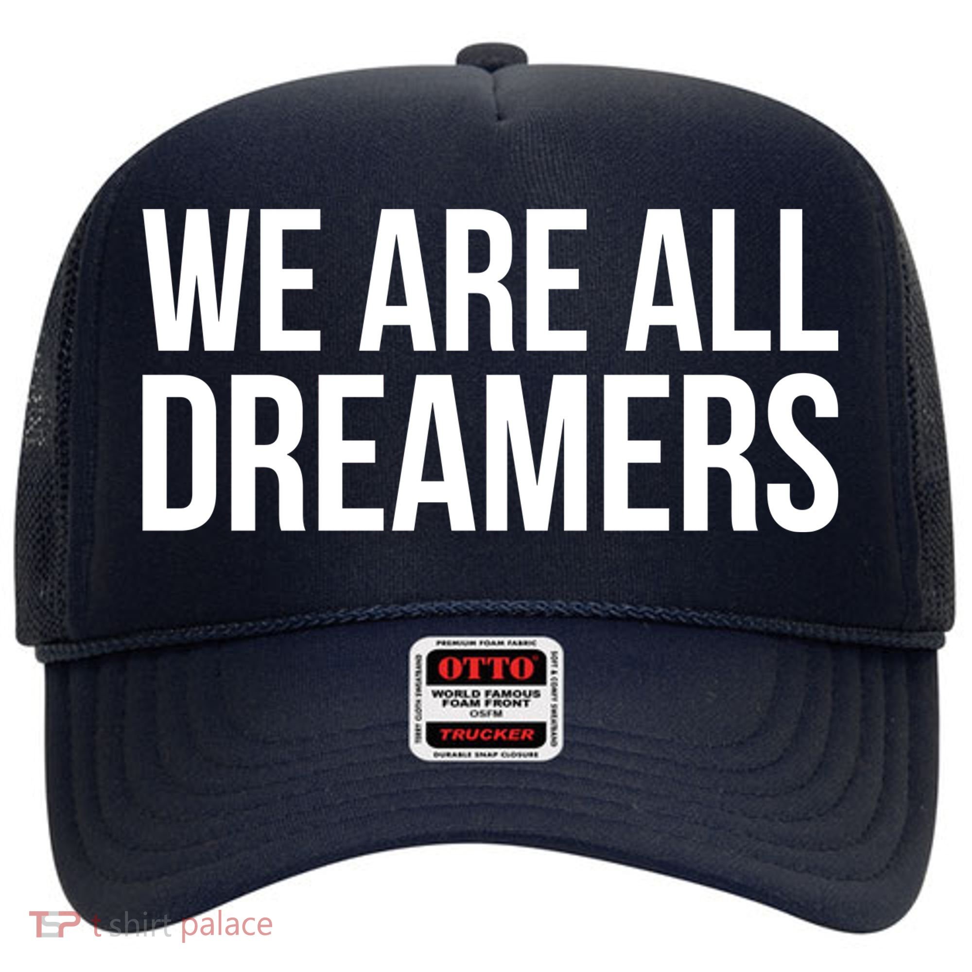 We are All Dreamers Support DACA Hat
