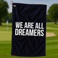 We are All Dreamers Support DACA Golf Towel thumb 1
