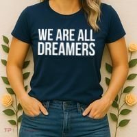 We are All Dreamers Support DACA Women's T-Shirt thumb 2