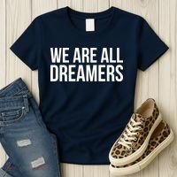 We are All Dreamers Support DACA Women's T-Shirt thumb 3