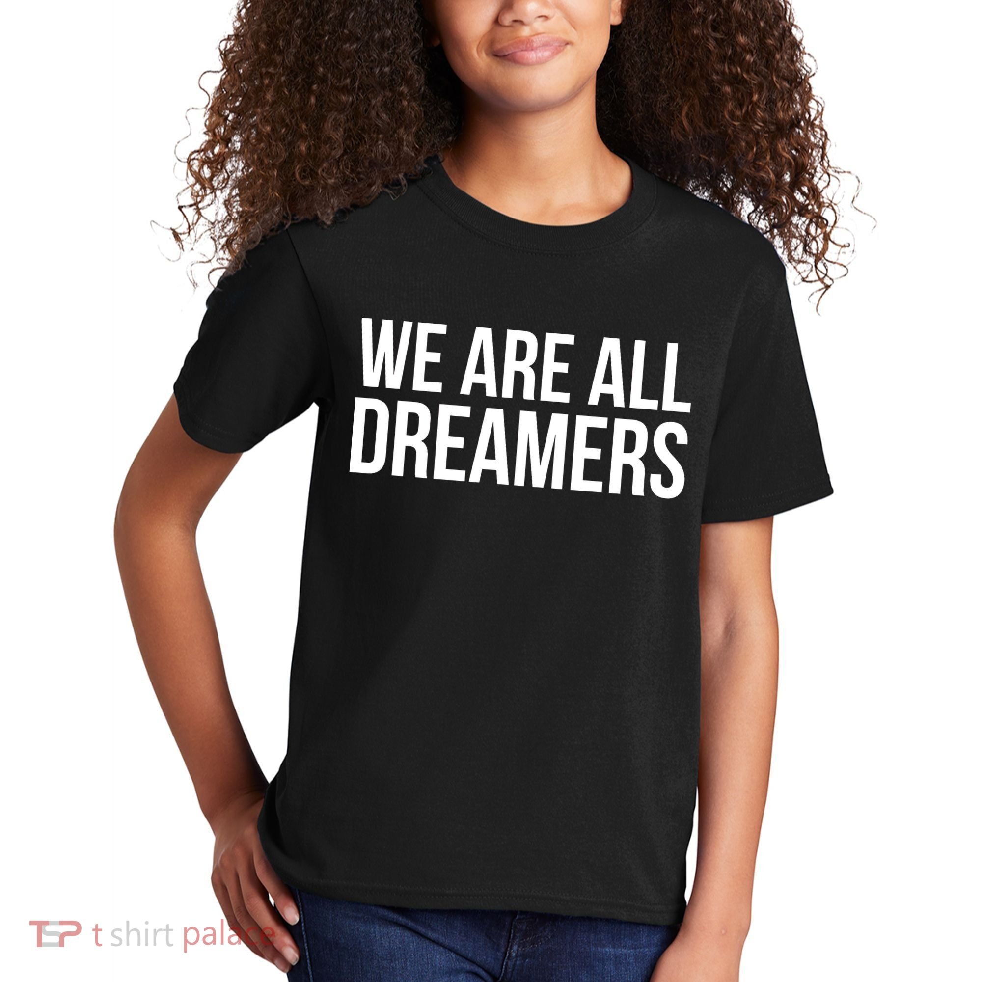 We are All Dreamers Support DACA Kids T-Shirt