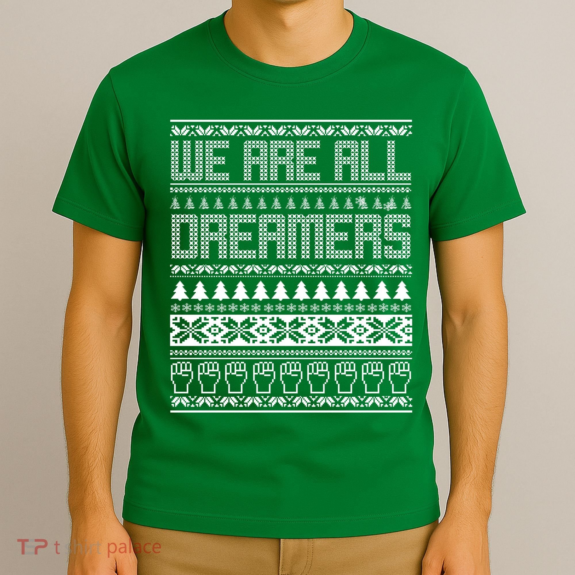 We Are All Dreamers Ugly Christmas T-Shirt