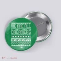 We Are All Dreamers Ugly Christmas Button thumb 0