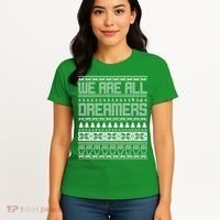 We Are All Dreamers Ugly Christmas Women's T-Shirt thumb 4