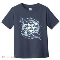 We Are All Made of Stars Toddler T-Shirt thumb 0