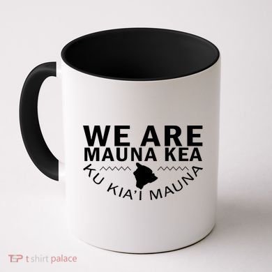 We Are Mauna Kea- Aloha Aina Coffee Mug