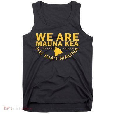We Are Mauna Kea- Aloha Aina Tank Top