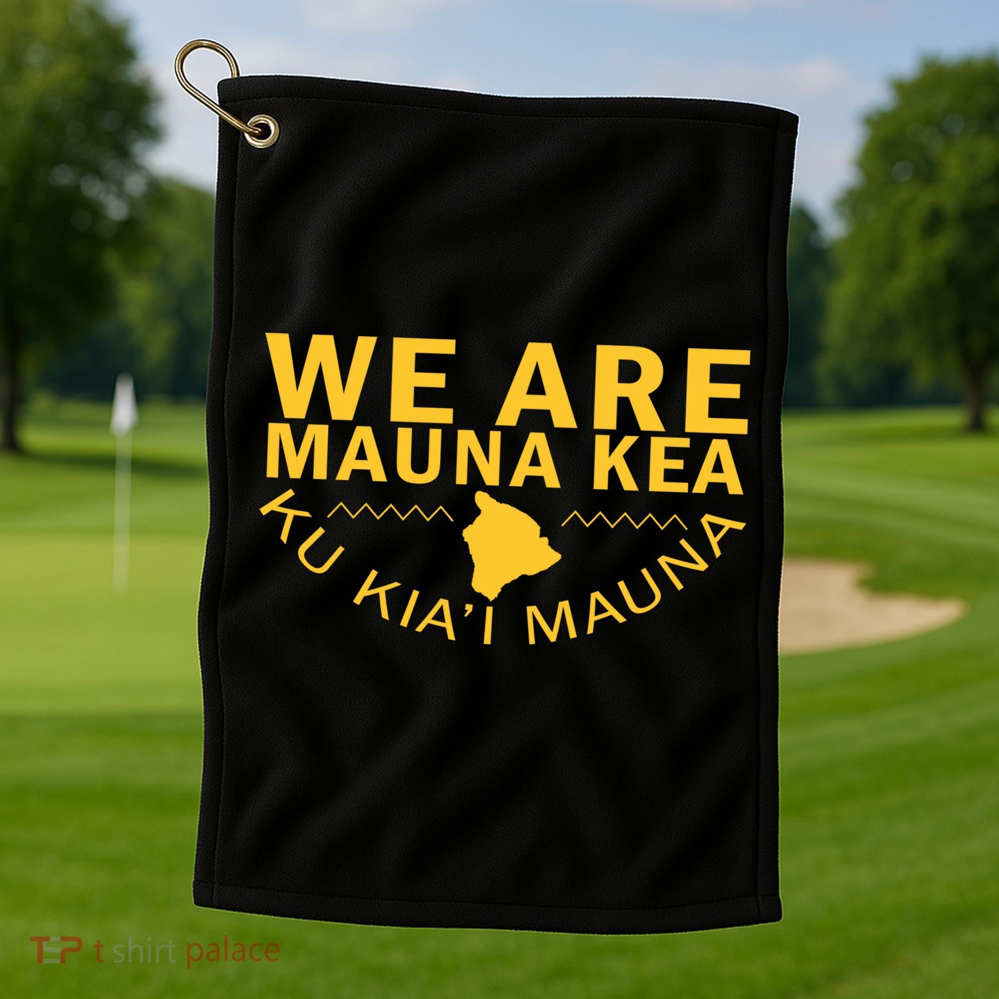 We Are Mauna Kea- Aloha Aina Golf Towel