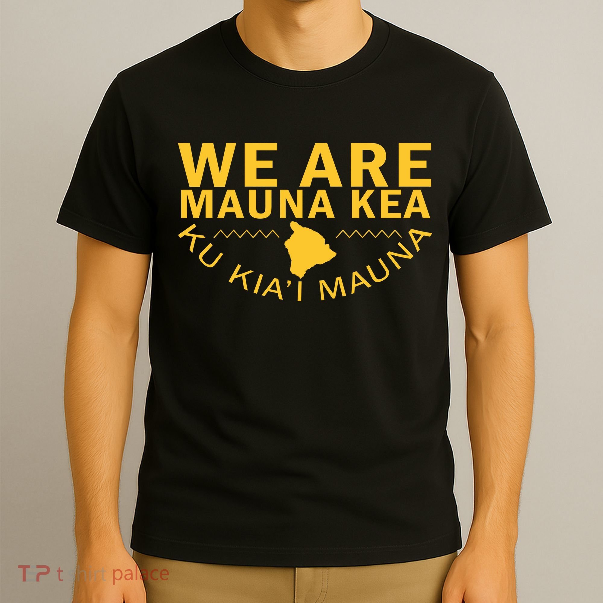 We Are Mauna Kea T-Shirt