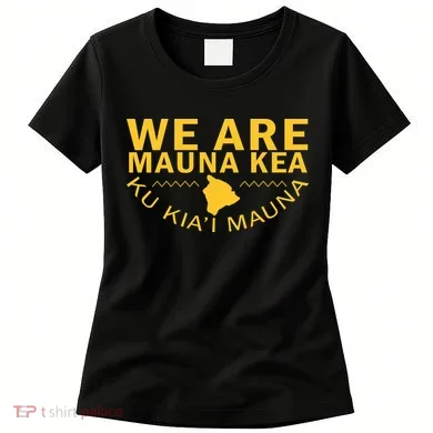 We Are Mauna Kea Women's T-Shirt