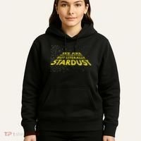 We Are Not Figuratively But Literally Stardust Hoodie thumb 5