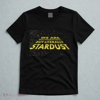 We Are Not Figuratively But Literally Stardust T-Shirt thumb 5