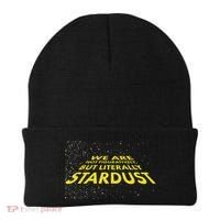 We Are Not Figuratively But Literally Stardust Beanie thumb 0