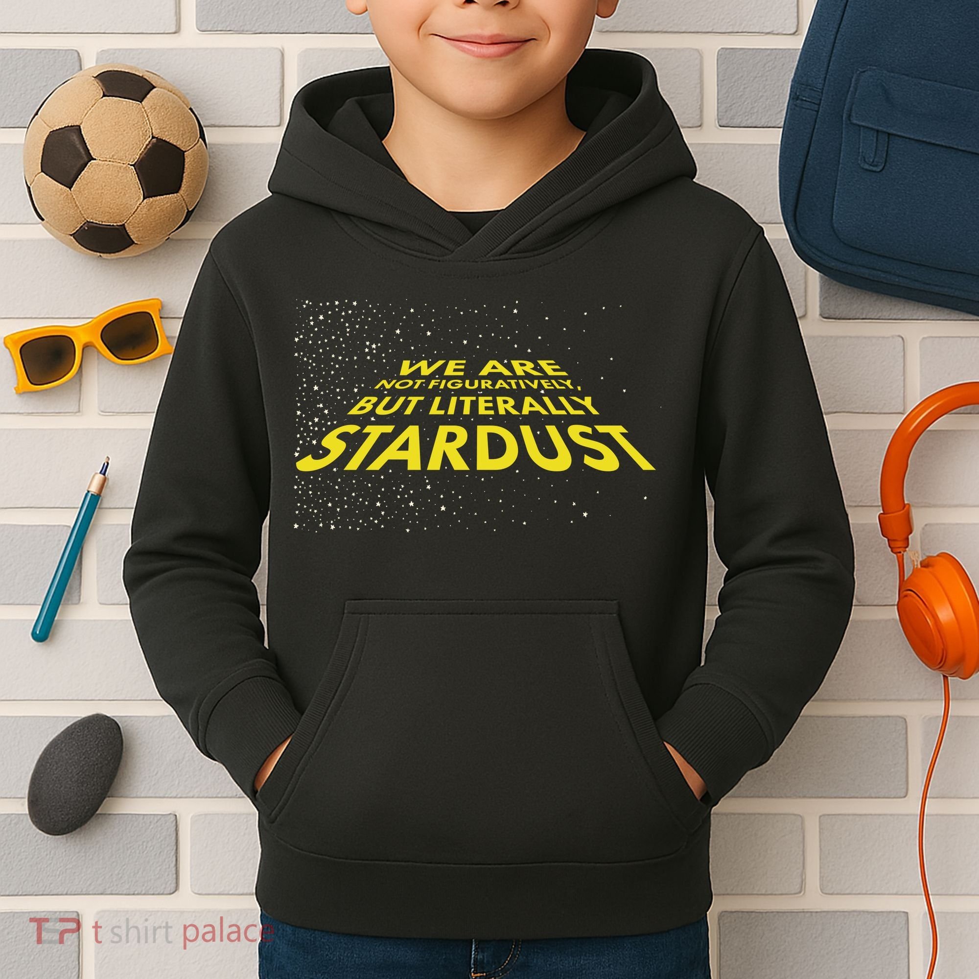 We Are Not Figuratively But Literally Stardust Kids Hoodie