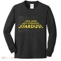 We Are Not Figuratively But Literally Stardust Kids Long Sleeve Shirt thumb 0