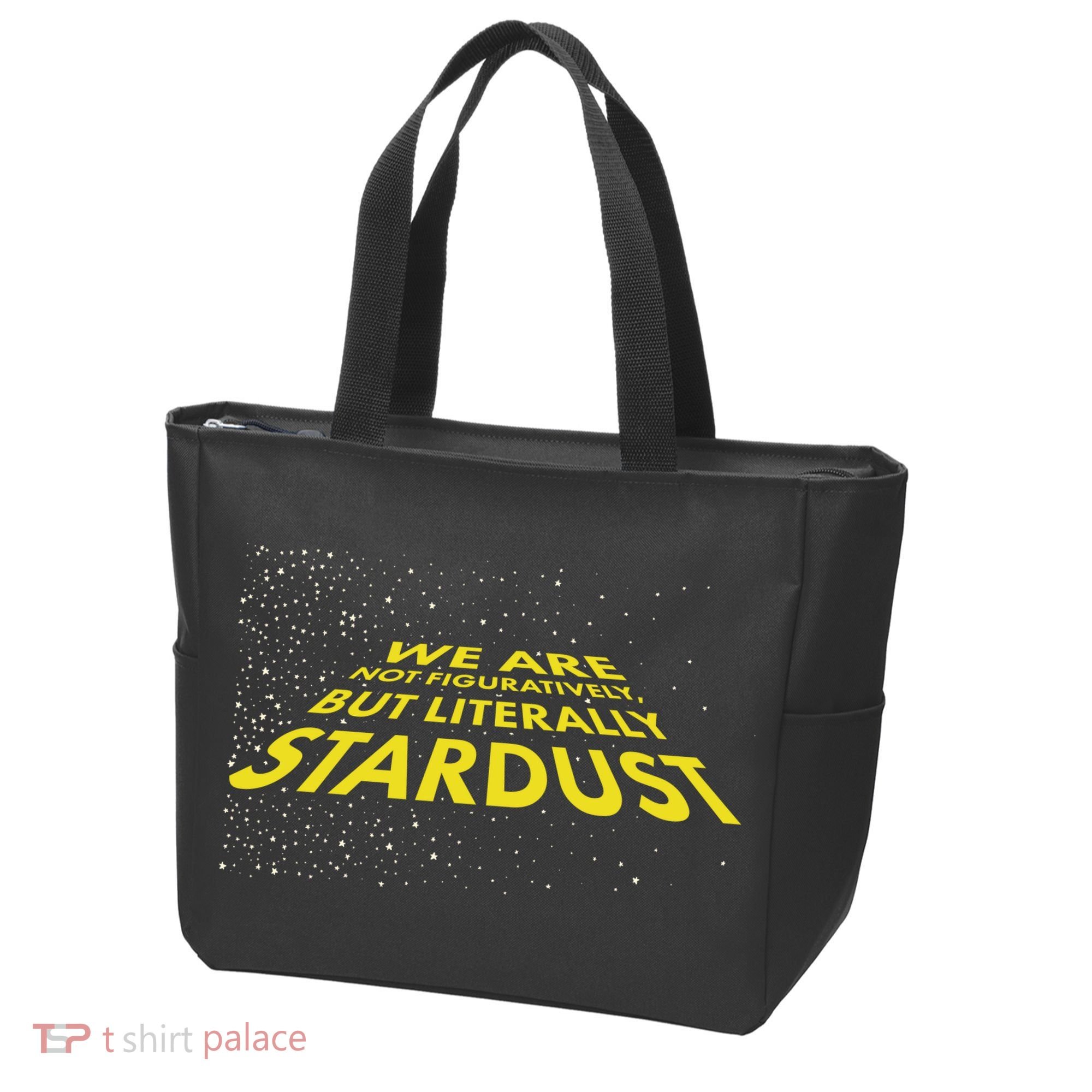 We Are Not Figuratively But Literally Stardust Tote Bag