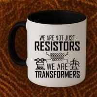 We Are Not Just Resistors We Are Transformers Science Coffee Mug thumb 2